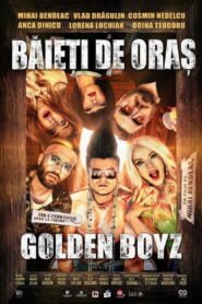 Băieți de oraș: Golden Boyz